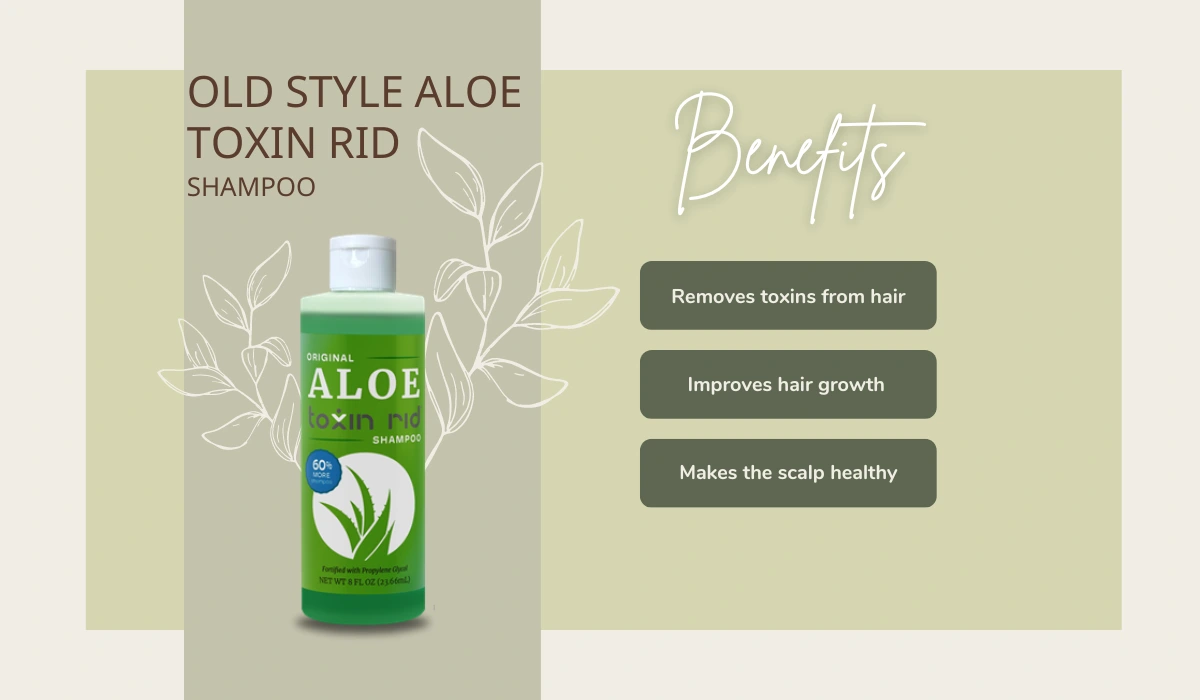 Old Style Aloe Toxin Rid Shampoo Benefits