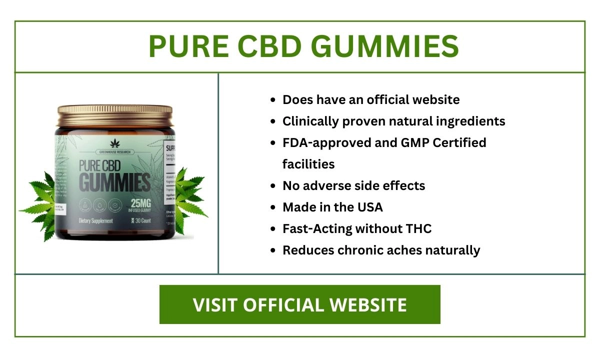 Pure CBD Gummies Facts