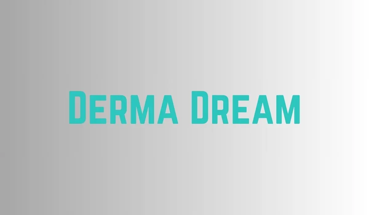 Derma Dream Reviews