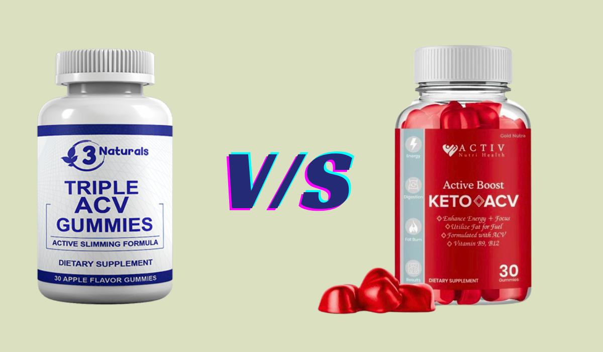 3 Naturals Triple ACV Gummies vs Activ Boost Keto + ACV Gummies