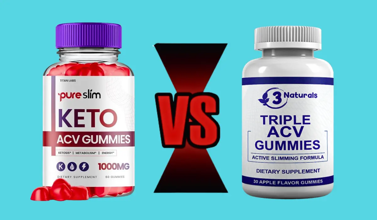 Pure Slim Keto ACV Gummies vs 3 Naturals Triple ACV Gummies